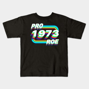 Pro Roe 1973 Kids T-Shirt